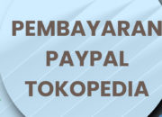 pembayaran paypal tokopedia Keuntungan Menggunakan PayPal di Tokopedia